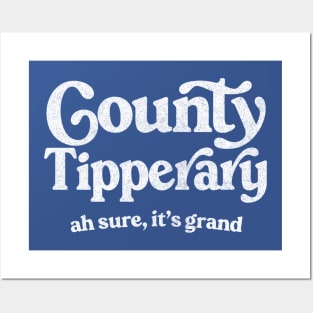 County Tipperary / Ah sure, it's grand Posters and Art